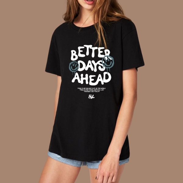 14.jpg Better Days Ahead Printed T-Shirt for Women