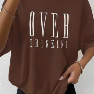 dczx.jpg Over Thinking Printed T-Shirt for Women – Embrace the Chaos of Your Mind