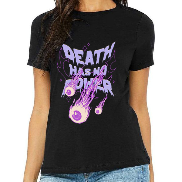 Death Has No Power Printed T-Shirt for Women – Fearless, Unstoppable, Eternal